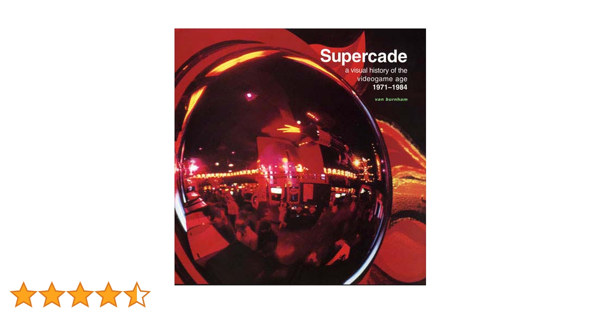 Supercade: A Visual History of the Videogame Age 1971-1984